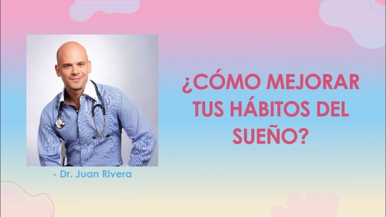 ¿Cómo Mejorar Tus Hábitos Del Sueño? – Dr. Juan Rivera