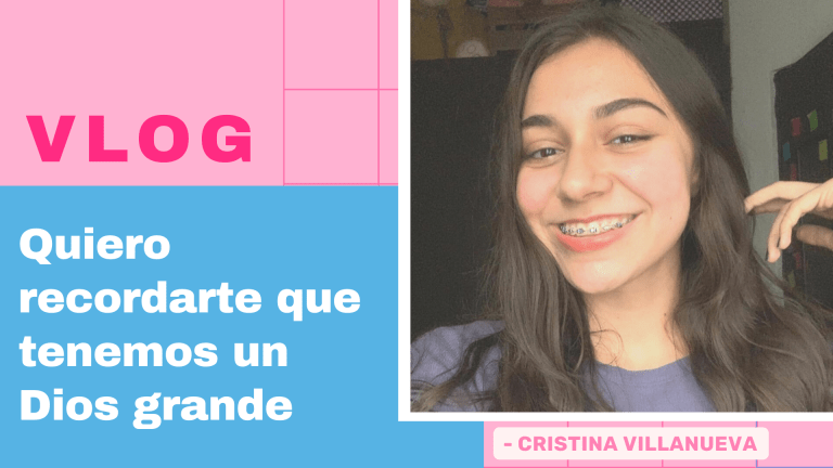 Quiero Recordarte Que Tenemos un Dios Grande – Cristina Villanueva