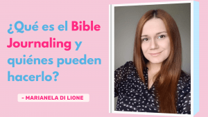 ¿Qué es el Bible Journaling y Quiénes Pueden Hacerlo? – Marianela Di Lione