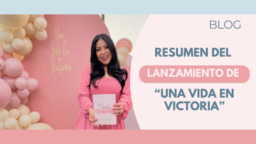 Resumen del Lanzamiento de “Una vida en victoria”