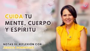 Estrategias para el Autocuidado 🧖🏻‍♀️ | Notas de Reflexión con: @JessicaDominguezTV #reflection