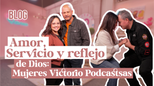 Amor, servicio y reflejo de Dios: Mujeres Victoriosas Podcast