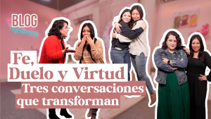 Fe, Duelo y Virtud: Tres Conversaciones que Transforman