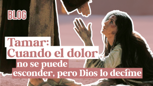 Tamar: cuando el dolor no se puede esconder, pero Dios lo puede redimir
