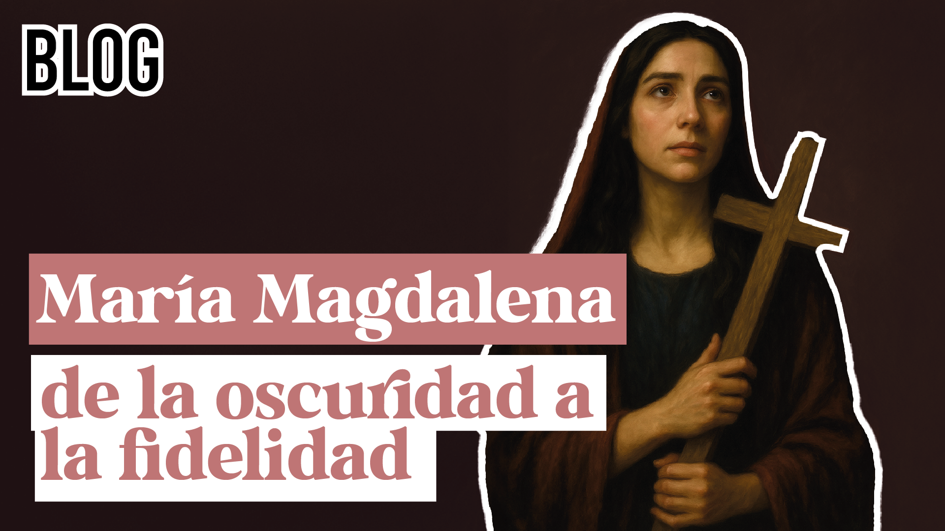 De la oscuridad a la fidelidad